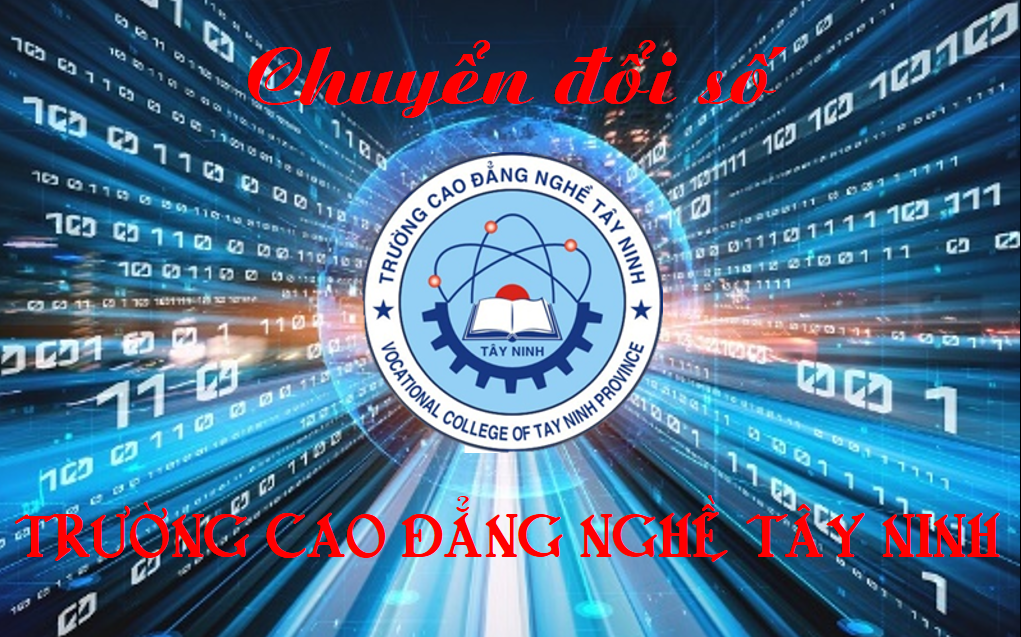 Kế hoạch Chuyển đổi số của Trường Cao đẳng nghề Tây Ninh đến năm 2025, định hướng đến năm 2030